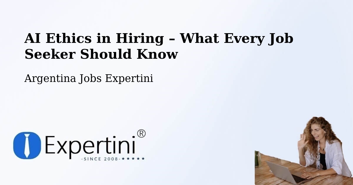 AI Ethics in Recruitment & Hiring – Sacanta - Sacanta, Argentina Jobs Expertini