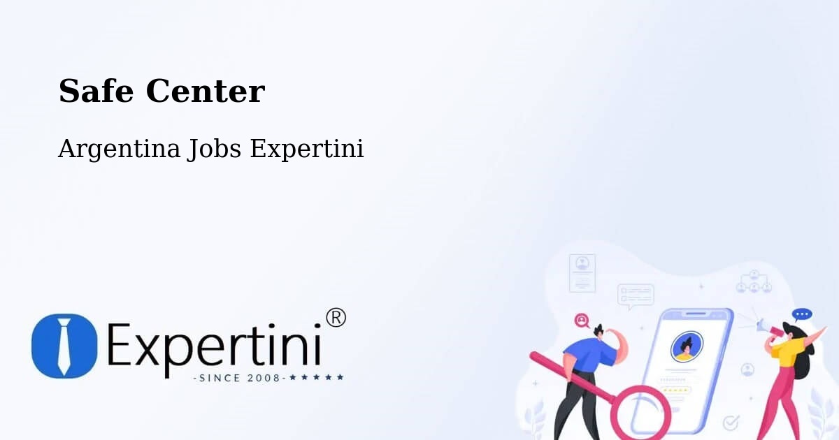Safety Center – Sacanta - Argentina Jobs Expertini